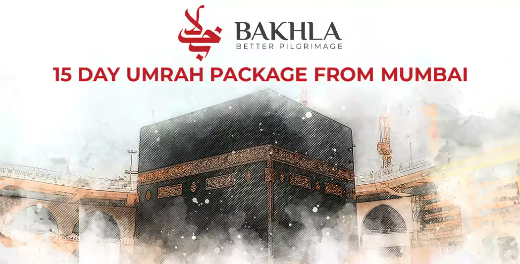 15 Days Umrah Packages from Mumbai